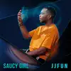 JJFun - Saucy Girl - Single